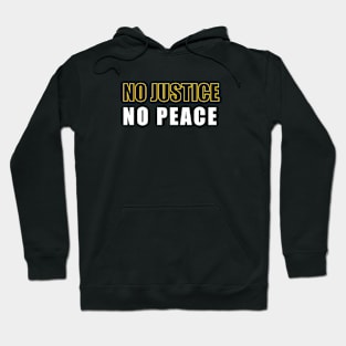 No justice, no peace Hoodie